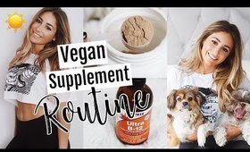 My Supplement routine + How To Go Vegan 2018