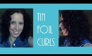How-to: Tin Foil Curls