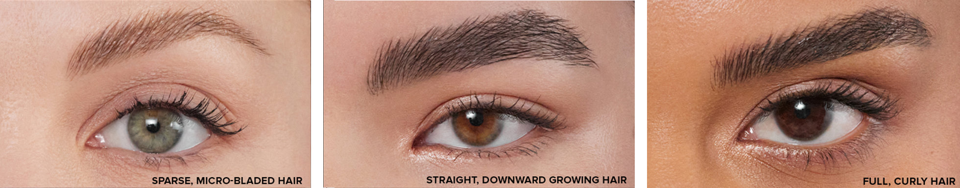 Brow Freeze Gel can be used for: Sparse, micro-bladed hair; Straight, downward growing hair; and Full, curly hair