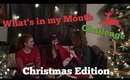 What's in my Mouth Challenge: Christmas Edition