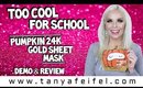 Too Cool For School Pumpkin 24K Gold Sheet Mask | Demo & Review | Tanya Feifel-Rhodes