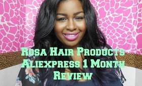 Rosa Hair Products Aliexpress 1 month review