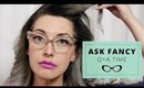 ASK FANCY | GROWING OUT MY BANGS + HOW OLD AM I??