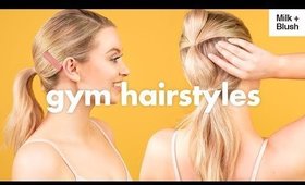 BEST Gym Hair HACKS and HAIRSTYLES | Milk + Blush Hair Extensions