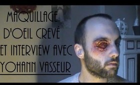 Oeil crevé et interview avec @Yohann Vasseur - MASSACRE MAKE-UP