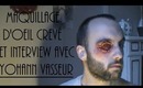 Oeil crevé et interview avec @Yohann Vasseur - MASSACRE MAKE-UP