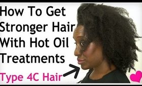 How To Do A Hot Oil Treatment on Natural Hair for Shiny, Moisturized, Soft Hair (Type 4c Hair)