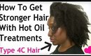How To Do A Hot Oil Treatment on Natural Hair for Shiny, Moisturized, Soft Hair (Type 4c Hair)