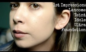 First Impression: Lancome Teint Idole Ultra Foundation | Alexis Danielle