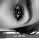Eye see you 