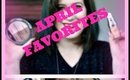 April 2017 Favorites & Fails