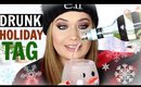 DRUNK HOLIDAY TAG | (I'm wasted) 20 Questions