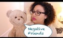 Are You A Negative Friend?