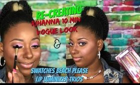 Rihanna 10-Minute Vogue Makeup Look + Beach Please Lip Trio Swatches|| Vicariously Me