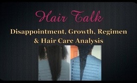 Hair Talk: Disappointment, Growth, Regimen & Hair Care Analysis