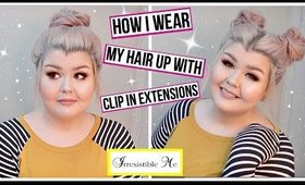 3 Easy Up-Dos | How I Wear My Hair Up With Extensions