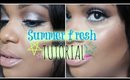 Summer Fresh Makeup Tutorial
