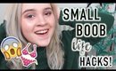 SMALL BOOB LIFE HACKS! | Confidence 101