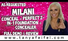 As Requested | Milani | Conceal + Perfect | 2-in-1 Foundation + Concealer | Full Demo | Tanya Feifel