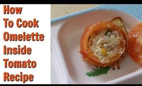 Omelette Inside Tomato Recipe / SuperPrincessjo Vlogs