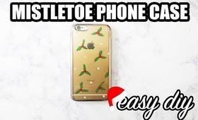 DIY Mistletoe Phone Case