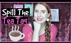 Spill The Tea Mini Tag ☕🍵 Youtuber Tag by Livloveshermakeup!