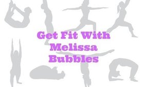 Get Fit With Melissa Bubbles