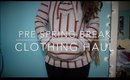 Pre Spring Break Clothing Haul | JennaNicole22xo