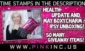 Health Update and May BoxyCharm & Ipsy Unboxing! | So Many Giveaway Items! | Tanya Feifel-Rhodes