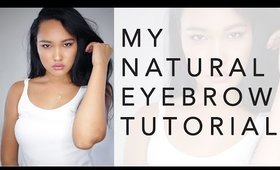 My Natural Eyebrow Tutorial | Tips x Tricks