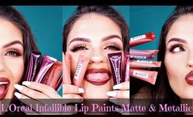 NEW L'Oreal Infallible Lip Paints MATTE & METALLIC Review & Swatches