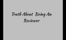 HunnieTime| Truth About Being An Reviewer