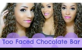 Get Ready with Me: Too Faced Chocolate Bar