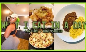 What I Eat in a Day |PLUS SIZE HEALTHY| LOW CARB HIGH PROTEIN Meal Ideas
