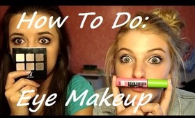 How To Do Makeup- Eyes