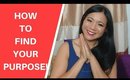 How To Find Your Life Purpose