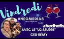 #Vindredi #Neomedias chez Hedhofis avec le "U2 Beurre" Ced Rémy