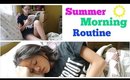☼ ☀ My Summer Morning Routine! ☀ ☼