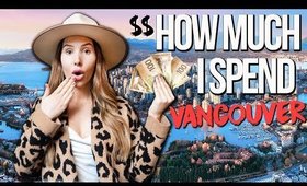 What I Spend In A Week in Vancouver as a 26 Year Old | Laura Reid