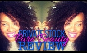 Private Stock "Pure Beauty" Hair Review