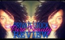 Private Stock "Pure Beauty" Hair Review