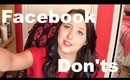 Facebook DON'TS! :)