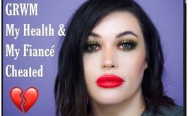 GRWM Health Update, Where I've Been, and Major  Life Changes
