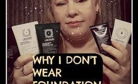 WHY I DONT WEAR FOUNDATION LABSTORY REVIEW