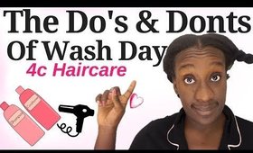 Do's & Dont's for Natural Hair WASH DAY Routine | Healthy Hair Results