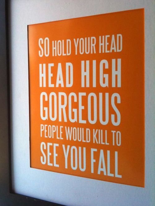 So hold your head high Curiosidades E.'s (curiosidadesextrano) Photo