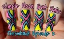 THROWBACK | Episode 2 | Simple Neon Ikat Nail Design | Nail Art Tutorial | Stephyclaws