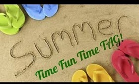 Summer Time Fun Time TAG!