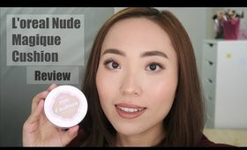 欧莱雅气垫粉饼 ♡ 第一印象＋测试一天 ♡ First Impression On The L'oreal Nude Magique Cushion Foundation