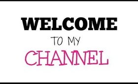 Welcome to My Channel